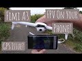 Xiaomi Fimi A3 - FPV On Your Phone - Eachine ROTG02 - GPS Issue