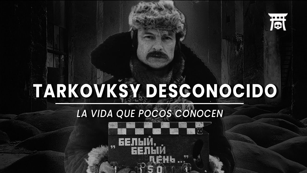 VIDEO ENSAYO / LA VIDA OCULTA DE TARKOVKSY