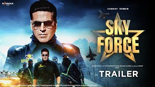 Sky Force Official Trailer | Akshay Kumar | Sara Ali Khan | Sky Force Announcement Teaser | Trailer