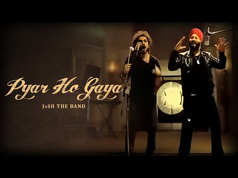 JoSH - Pyar Ho Gaya