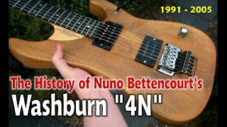 The Untold History of Nuno Bettencourt's Washburn 4N (1991 to 2005)