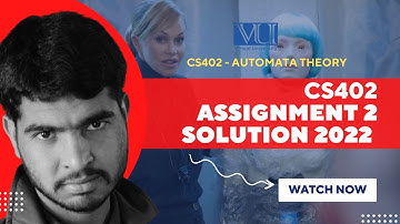 CS402 Assignment No. 2 Solution Spring 2022 | By Kashif Baloch