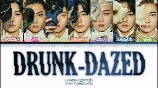 ENHYPEN (엔하이픈) - Drunk-Dazed Lyrics (Han/Rom/Eng/Color Coded/Lyrics/가사) | bingsoosh