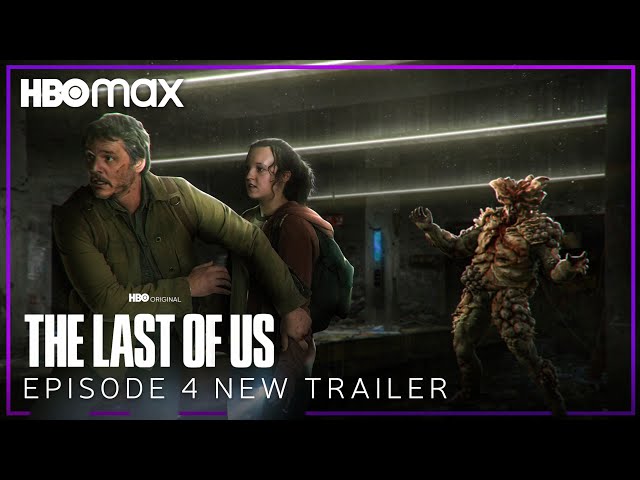 The Last of Us, Tráiler episodio 4