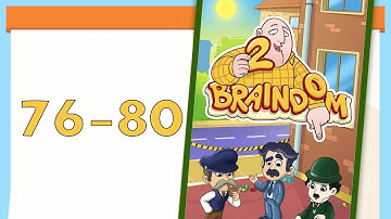 Braindom 2: Brain Teaser Games Levels 76 - 80 Solutions