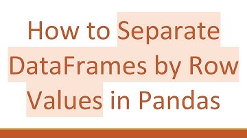 How to Separate DataFrames by Row Values in Pandas