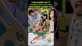 GYAN GAMING LEG KYA HUA? ACCIDENT🤯 RAISTAR REACTION ON GYAN BHAI ACCIDENT 🥵 #shorts