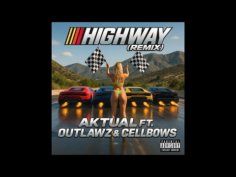 Aktual, Outlawz, Cellbows - Highway (Remix)