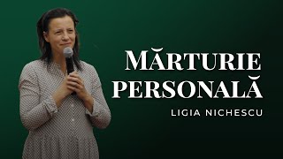 Ligia Nichescu - Mărturie personală