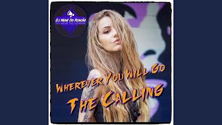 The Calling - Wherever You Will Go (Dj Nenê Do Rincão)