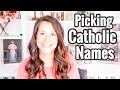 Choosing Catholic Names for Confirmation & Babies (and why we pick our children's names)