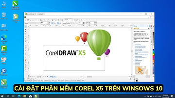Cài đặt Corel X5 trên Win 10 | Install Coreldraw X5