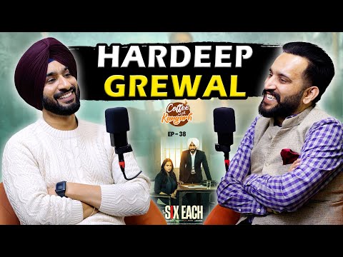 "Hardeep Grewal Unplugged: The Power of Inspiration | Coffee with Kangarh | Ep - 38