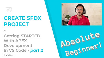 Create SFDX Project + Connect Org | Salesforce Development - Part 2 | Absolute Beginner