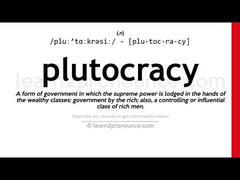 Pronunciation of Plutocracy | Definition of Plutocracy