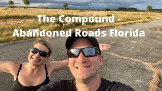The Compound - 200 Miles ABANDONED Roads Florida