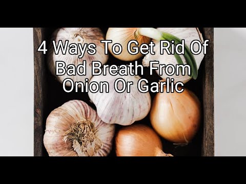 Video: 4 způsoby, jak se zbavit špatného dechu z cibule nebo česneku