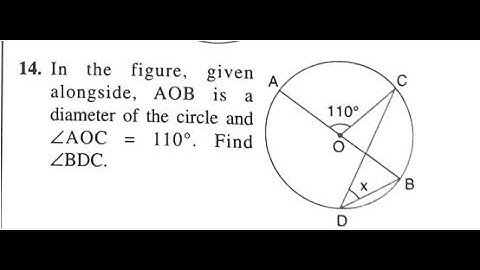 AOB IS THE DIAMETER AND ∠AOC = 110. FIND  ∠BDC  || SELINA CLASS 10 CIRCLES SOLUTIONS || EX 17A