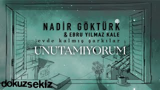 Nadir Göktürk & Ebru Yılmaz Kale - Unutamıyorum (Official Lyric Video) Resimi