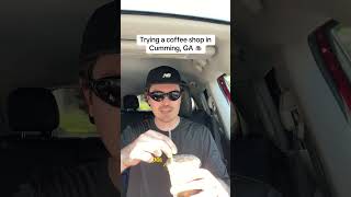 Trying a coffee shop in Cumming, GA