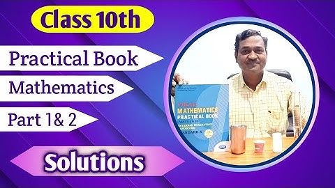 Class 10th | Maths Practical Book | Solutions | By Prashant Sir
