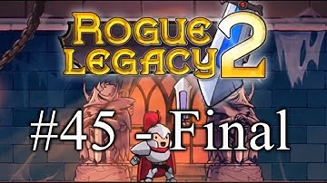 Rogue Legacy 2 - [Early Access] - Part 45 - Arcane Hallows Update - Final (For Now)