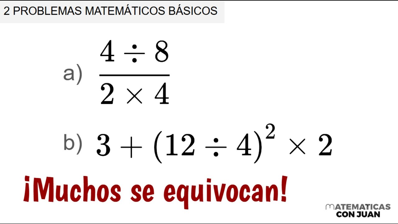 2 PROBLEMAS MATEMÁTICOS BÁSICOS QUE PUEDEN DAR PROBLEMAS