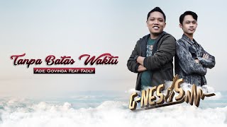 Tanpa Batas Waktu - Ade Govinda Feat Fadly | (G-NESIS COVER)