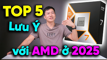 Top 5 lưu ý khi mua AMD ở năm 2025 - NGON nhưng cũng CẨN THẬN
