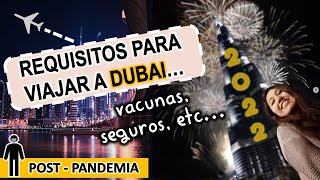 REQUISITOS PARA VIAJAR A DUBAI, POST PANDEMIA 👾🙌 2022....maca_lavueltaalmundo