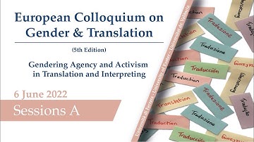 Sessions A - European Colloquium on Gender & Translation – 5th edition