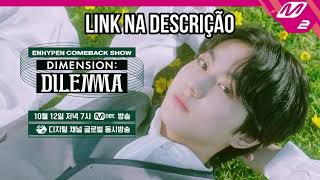 [LEGENDADO] [ENHYPEN COMEBACK SHOW] 엔하이픈 컴백쇼 'DILEMMA' (Teaser)