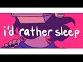 ✦ i’d rather sleep ✦ || oc animation meme
