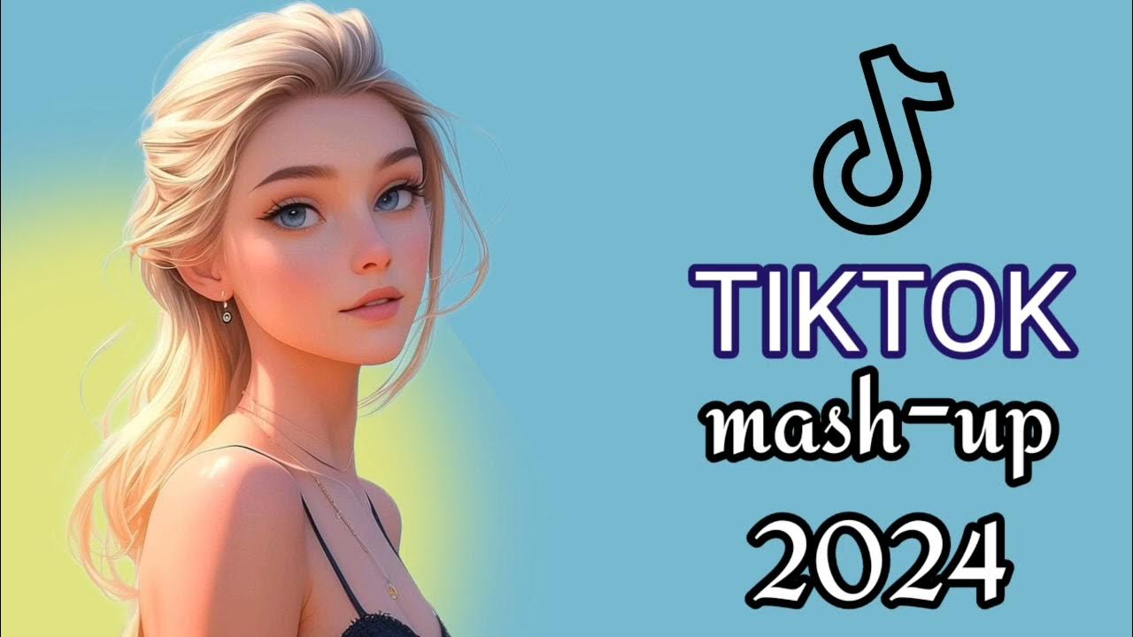 BEST TIKTOK MASHUP 2024 TIKTOK TREND MASHUP YouTube