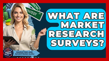 What Are Market Research Surveys? - Marketing and Advertising Guru