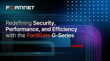 Redefining Security, Performance, and Efficiency with the FortiGate G-Series | NGFW