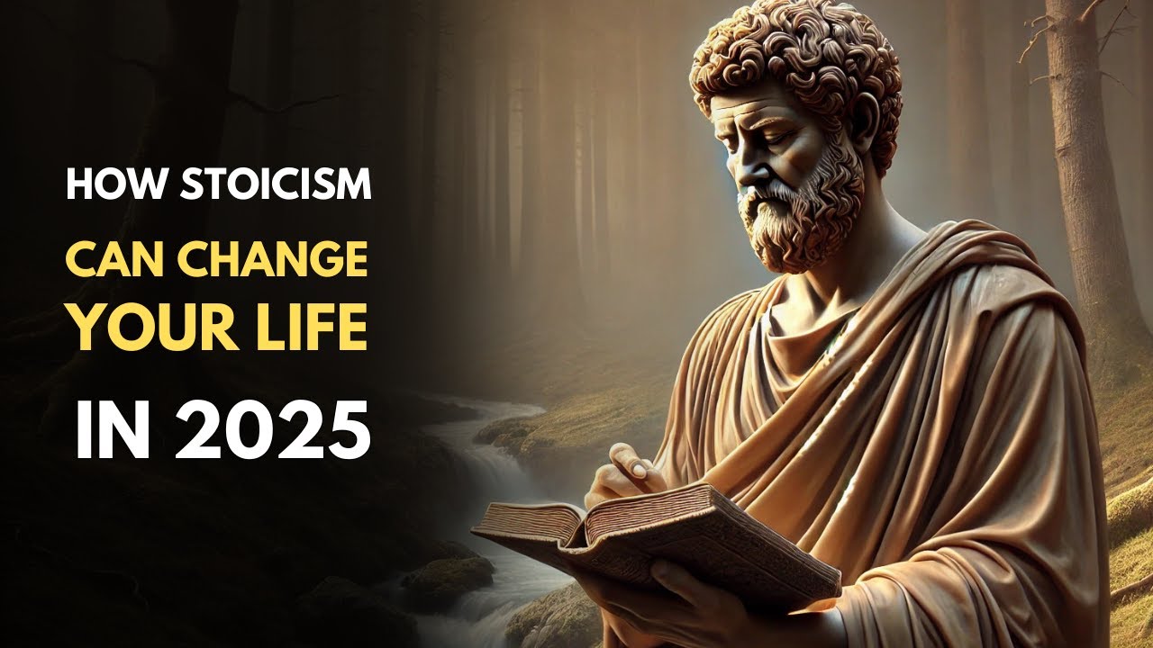 How Stoicism Can Change Your Life in 2025 - YouTube