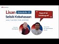 Selisik kebahasaan lisan 13 seperti ini leksikografi