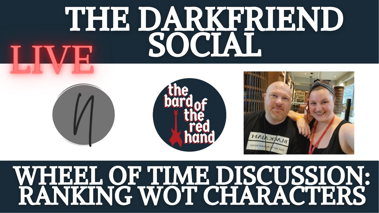 The Darkfriend Social: Ranking Wheel of Time Characters