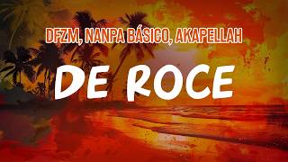 DFZM, Nanpa Básico, Akapellah – DE ROCE (Lyric Video)