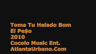 Toma Tu Helado Bom-El Peo-Cocolo Music Ent.