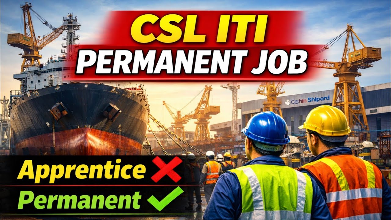 CSL ITI Permanent Recruitment 2026 | Cochin Shipyard Limited Bharti | Apply Online