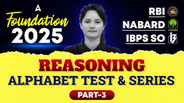 🧩 RBI, NABARD & IBPS SO | Reasoning Alphabet Test & Series Part-3 | By Neelam Gahlot 🔍