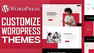 How To Customize A WordPress Theme - Quick and Easy!