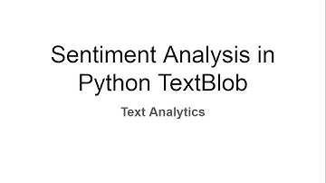 TextBlob Sentiment Analysis - Text Analysis