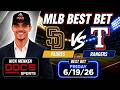 Padres vs Rangers 6/19/26 MLB Best Bet - MLB Pick &amp; Prediction - Nick Menken MLB Odds Doc Sports