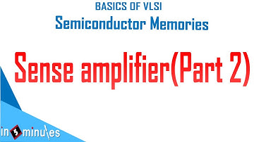 Module4_Vid5_Sense amplifier working for read operation in SRAM (Part-1)