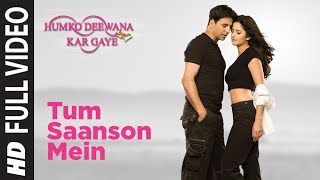 Tum Saanson Mein Humko Deewana Kar Gaye- II Full Song Humko Deewana Kar Gaye