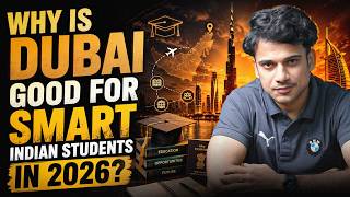 Why Study in Dubai in 2026? 5 Reasons Dubai is the Best Study Abroad Destination for Indian Students
