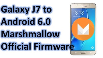 How to Update Galaxy J7 to Android 6.0 Marshmallow | Official Firmware